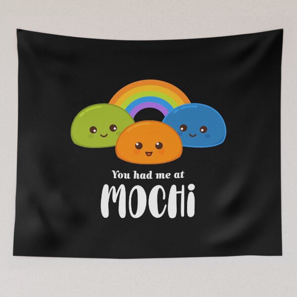 Item preview, Kawaii Japanese Food You Had Me At Mochi graphic designed and sold by jakehughes2015.