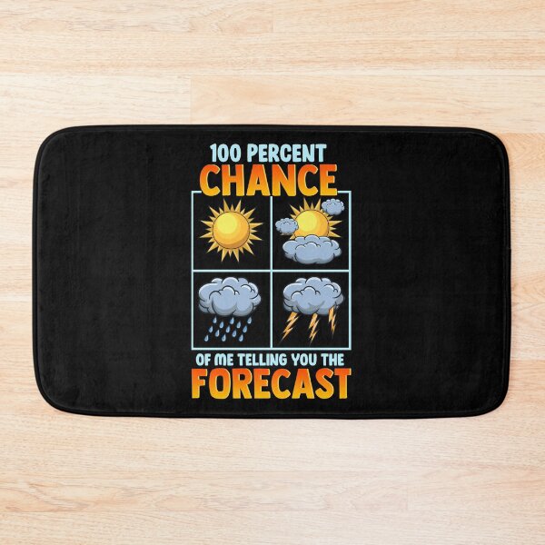 Item preview, Funny 100% Chance Of Me Telling You The Forecast designed and sold by perfectpresents.