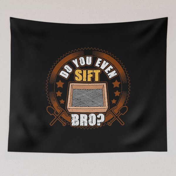 Item preview, Funny Archaeologist Do You Even Sift Bro? Sand Pun designed and sold by perfectpresents.