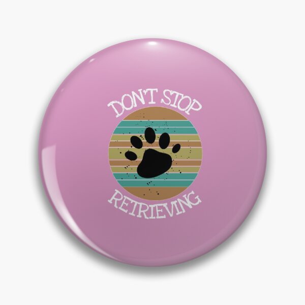 Item preview, Don't Stop Retrieving - Funny Golden Retriever vintage designed and sold by medbouk1.