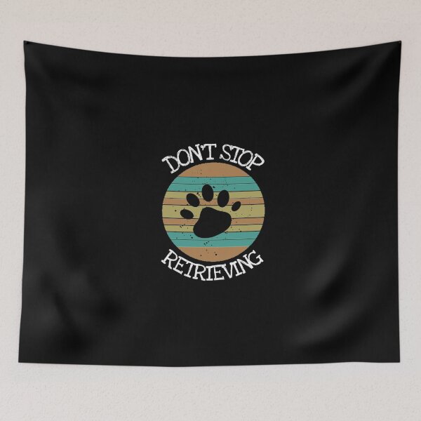 Item preview, Don't Stop Retrieving - Funny Golden Retriever vintage designed and sold by medbouk1.