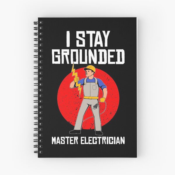 Item preview, I Stay Grounded Electrical Work Master Electrician design designed and sold by jakehughes2015.