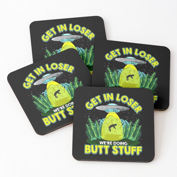 Item preview, Get In Loser We're Doing Butt Stuff Funny UFO Pun designed and sold by perfectpresents.