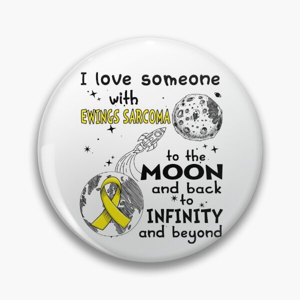 Item preview, I Love Someone With Ewings Sarcoma To The Moon And Back designed and sold by heppenp.