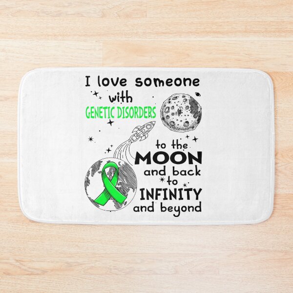 Item preview, I Love Someone With Genetic Disorders To The Moon And Back designed and sold by heppenp.