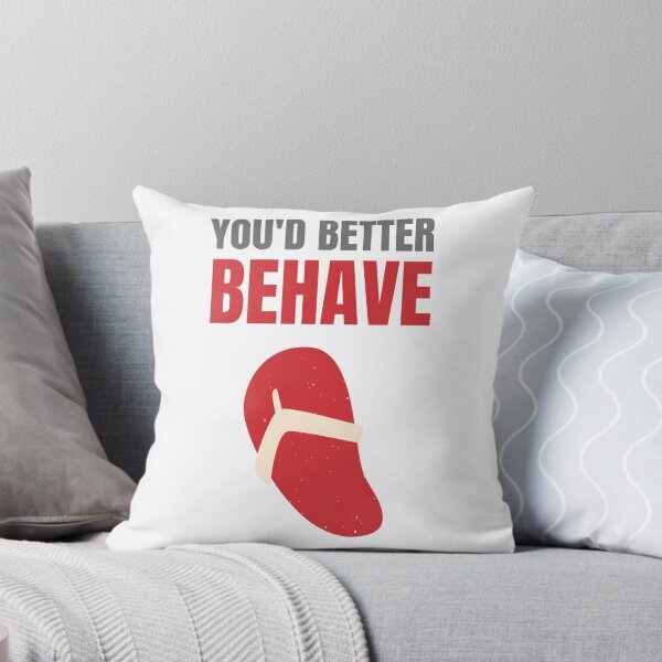 Item preview, You'd Better Behave Or You'll Get La Chancla designed and sold by Nathalie Aynié.
