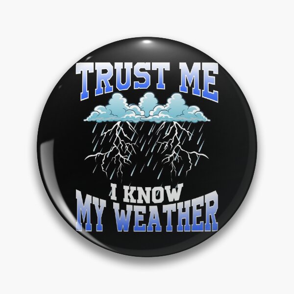Item preview, Funny Trust Me I Know My Weather Meteorologist Pun designed and sold by perfectpresents.
