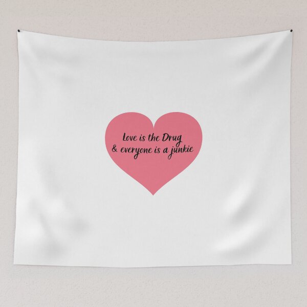 Item preview, Love is the Drug designed and sold by Aedrikan.
