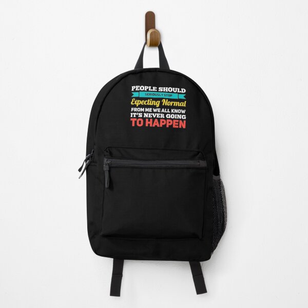 Item preview, People Should Seriously Stop Expecting Normal From Me We All Know It's Never designed and sold by suver.