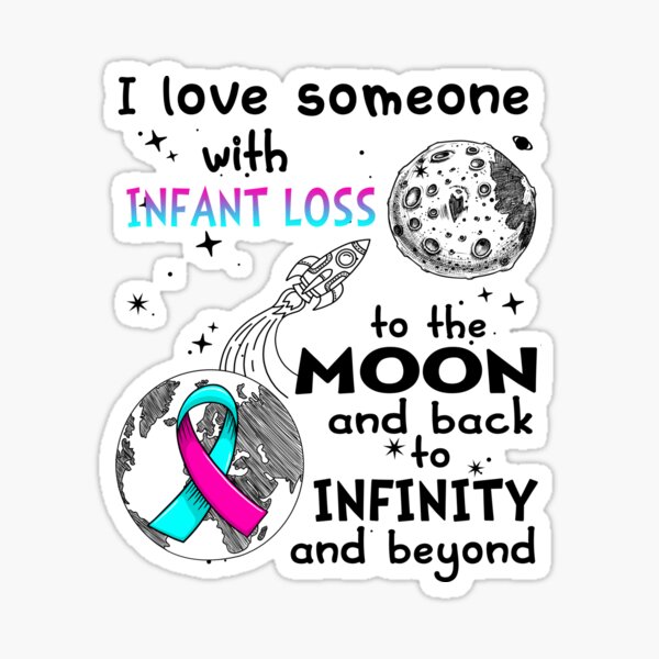 Item preview, I Love Someone With Infant Loss To The Moon And Back designed and sold by heppenp.