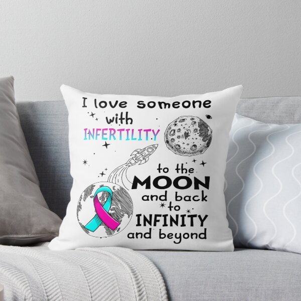 Item preview, I Love Someone With Infertility To The Moon And Back designed and sold by heppenp.