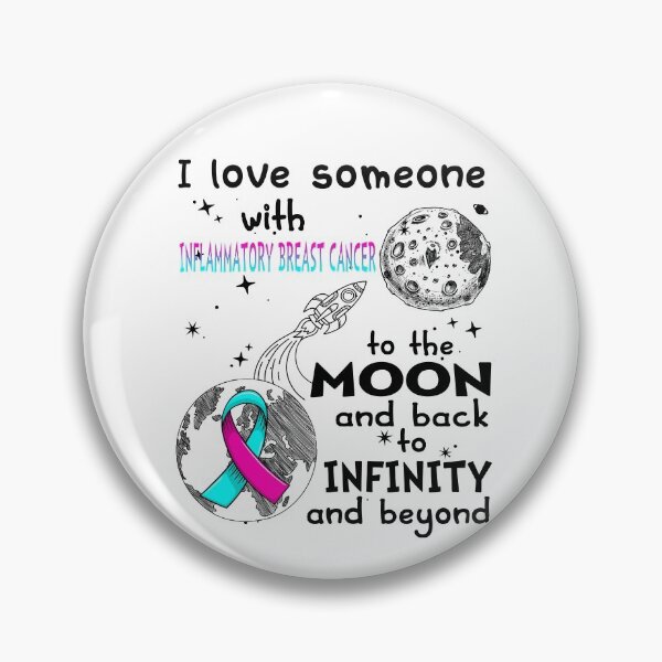 Item preview, I Love Someone With Inflammatory Breast Cancer To The Moon And Back designed and sold by heppenp.