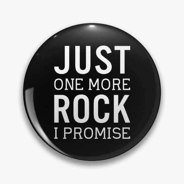 Item preview, Just One More Rock I Promise designed and sold by T-shirt For You.