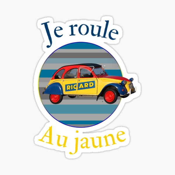 Je roule Au jaune Ricard Sticker