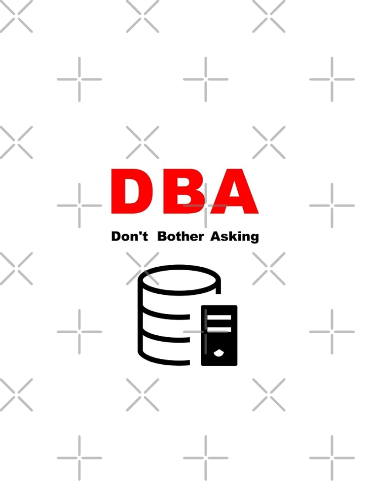 Thumbnail 4 of 4, iPhone Case, DBA Database Administrator, Do Not Bother Asking, Database Developer, SQL Query, Software Engineer, Computer Science, Fullstack Developer, Programming Humor designed and sold by Max-Wear.