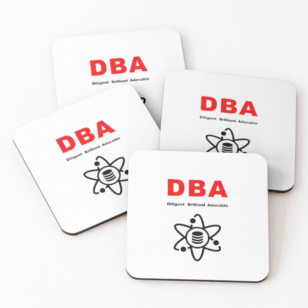Item preview, DBA Database Administrator, Dilligent Brilliant Adorable, Data Science, Database Developer, SQL Query, Software Engineer, Computer Science, Fullstack Developer, Programming Humor designed and sold by Max-Wear.