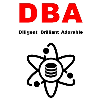Artwork thumbnail, DBA Database Administrator, Dilligent Brilliant Adorable, Data Science, Database Developer, SQL Query, Software Engineer, Computer Science, Fullstack Developer, Programming Humor by Max-Wear