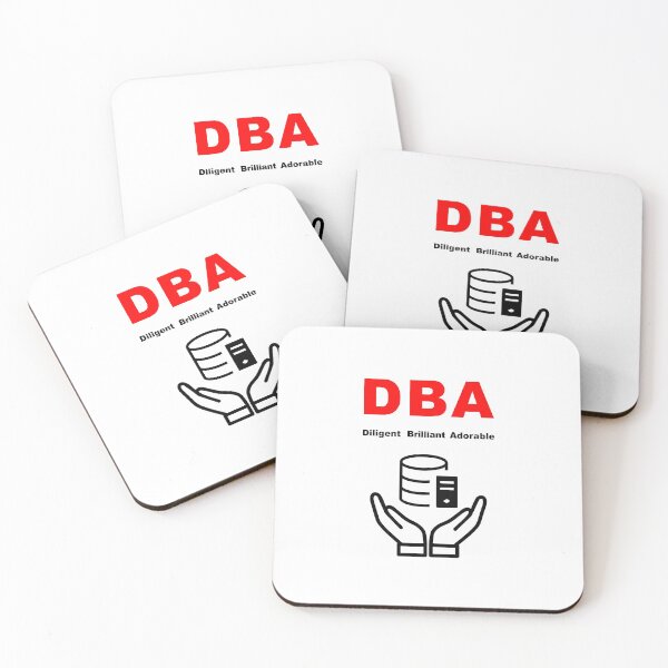 Item preview, DBA Database Administrator, Dilligent Brilliant Adorable, Database Developer, SQL Query, Software Engineer, Computer Science, Fullstack Developer, Programming Humor designed and sold by Max-Wear.
