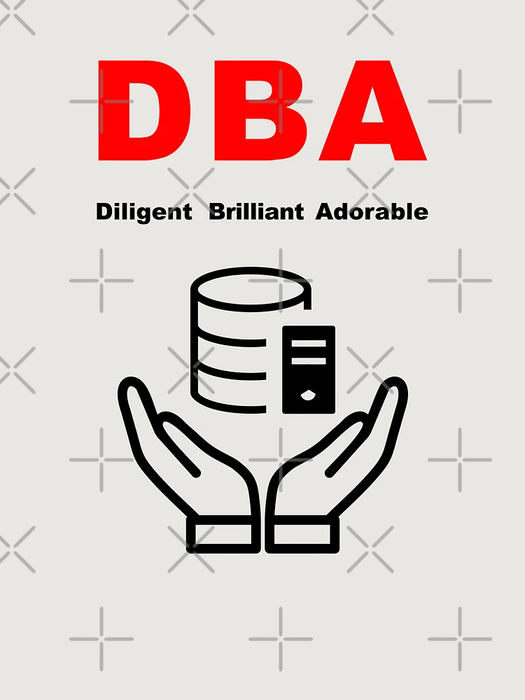 Thumbnail 6 of 6, Premium Oversized Sweatshirt, DBA Database Administrator, Dilligent Brilliant Adorable, Database Developer, SQL Query, Software Engineer, Computer Science, Fullstack Developer, Programming Humor designed and sold by Max-Wear.