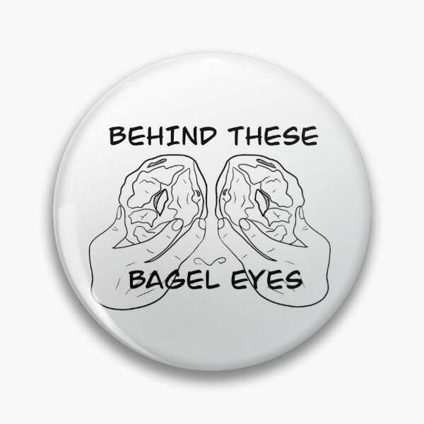Item preview, Behind These Bagel Eyes designed and sold by Harmoneats.