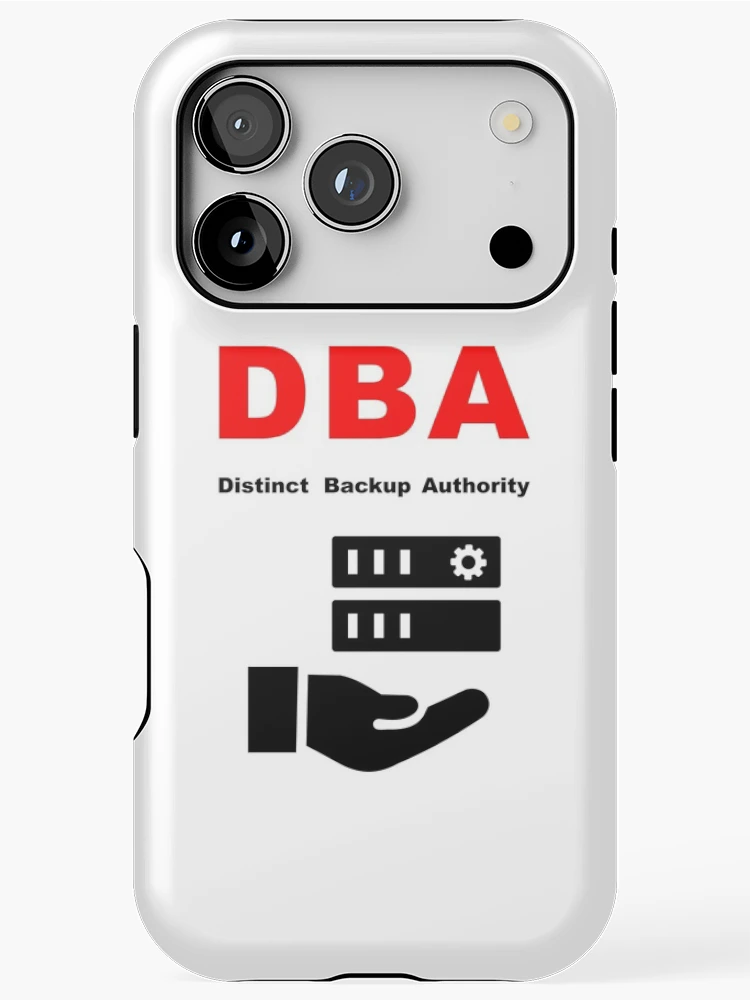 Thumbnail 1 of 4, iPhone Case, DBA Database Administrator, Distinct Backup Authority, Database Developer, SQL Query, Software Engineer, Computer Science, Fullstack Developer, Programming Humor designed and sold by Max-Wear.