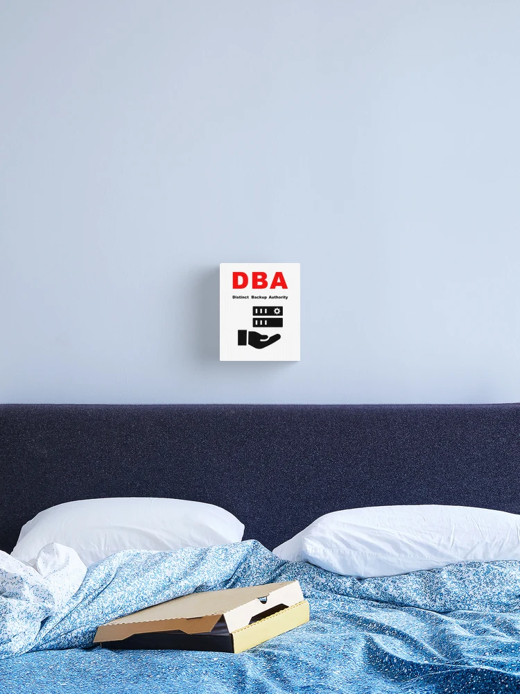 Thumbnail 2 of 3, Canvas Print, DBA Database Administrator, Distinct Backup Authority, Database Developer, SQL Query, Software Engineer, Computer Science, Fullstack Developer, Programming Humor designed and sold by Max-Wear.