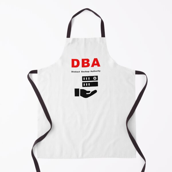 Item preview, DBA Database Administrator, Distinct Backup Authority, Database Developer, SQL Query, Software Engineer, Computer Science, Fullstack Developer, Programming Humor designed and sold by Max-Wear.