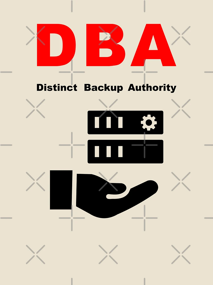 Thumbnail 4 of 4, Relaxed T-Shirt, DBA Database Administrator, Distinct Backup Authority, Database Developer, SQL Query, Software Engineer, Computer Science, Fullstack Developer, Programming Humor designed and sold by Max-Wear.