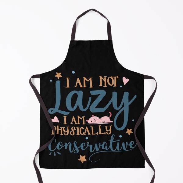 Item preview, I Am Not Lazy I am Physically Conservative designed and sold by Phorase.