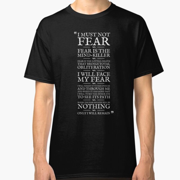 Litany Against Fear Classic T-Shirt