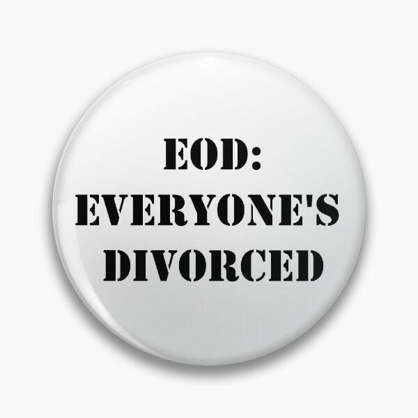 Item preview, EOD - Everyone's Divorced designed and sold by EOMFD-80.
