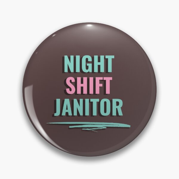 Item preview, Night Shift Janitor designed and sold by Beshtawi Store.