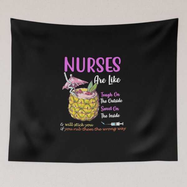 Item preview, Nurses are like pineapples tough on outside sweet on the inside designed and sold by yessir1981.