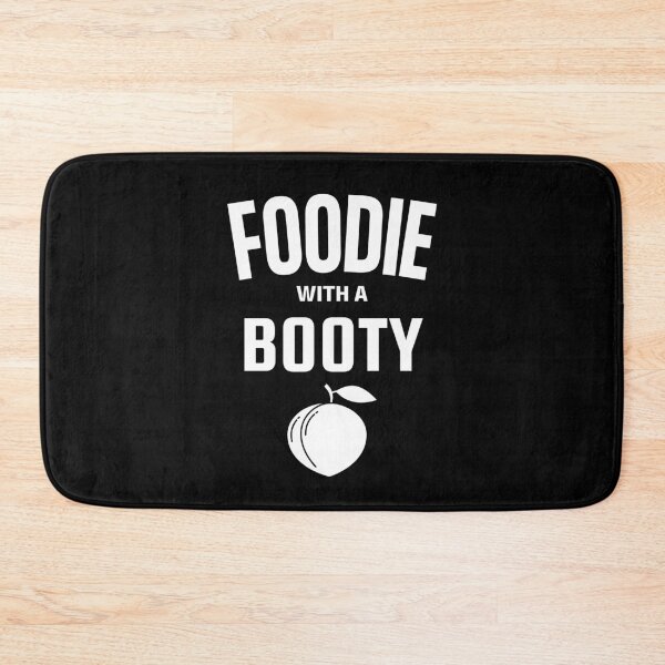 Item preview, Foodie With A Booty for Women designed and sold by TrueFit Essentials.