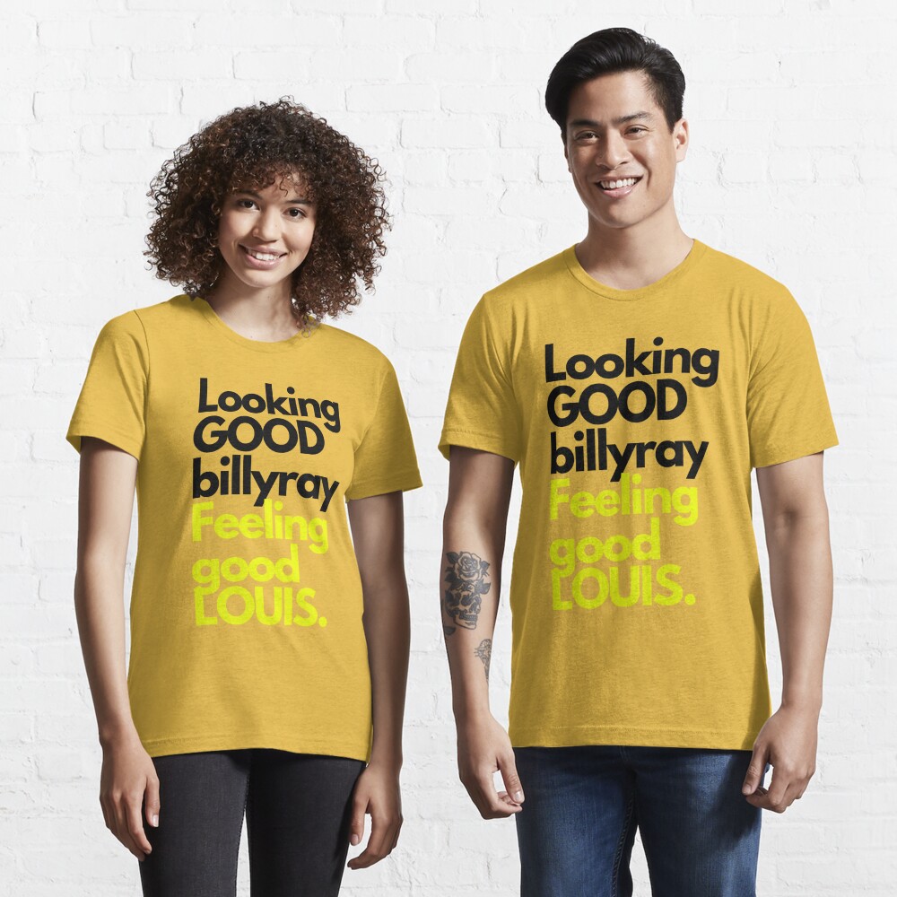 Sal vulcano looking good billy ray feeling good louis shirt - Dalatshirt