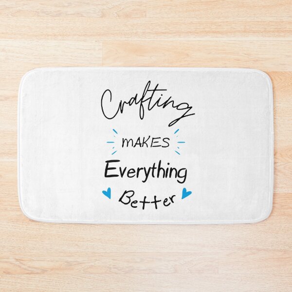Item preview, Crafting Makes Everything Better designed and sold by RoaaMagic.