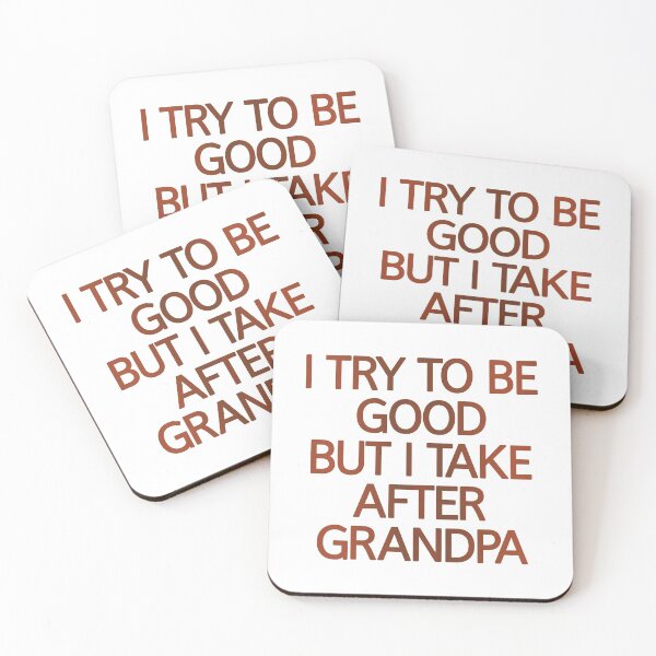 Item preview, I Try To Be Good But I Take After Grandpa designed and sold by askarne.
