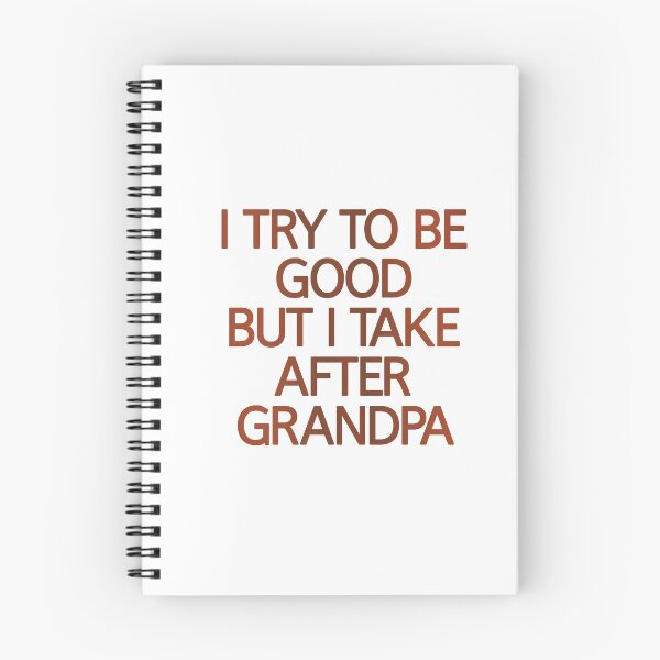 Item preview, I Try To Be Good But I Take After Grandpa designed and sold by askarne.