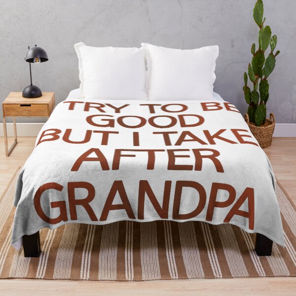 Item preview, I Try To Be Good But I Take After Grandpa designed and sold by askarne.