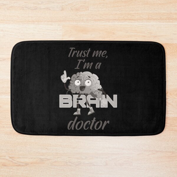 Item preview, brain. brain doc, trust me i’m a brain doctor designed and sold by doctors-apparel.
