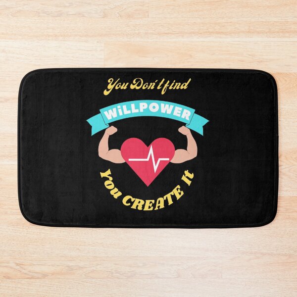 Item preview, You don't find willpower, you create it. motivational quotes designed and sold by EmmaBazz.