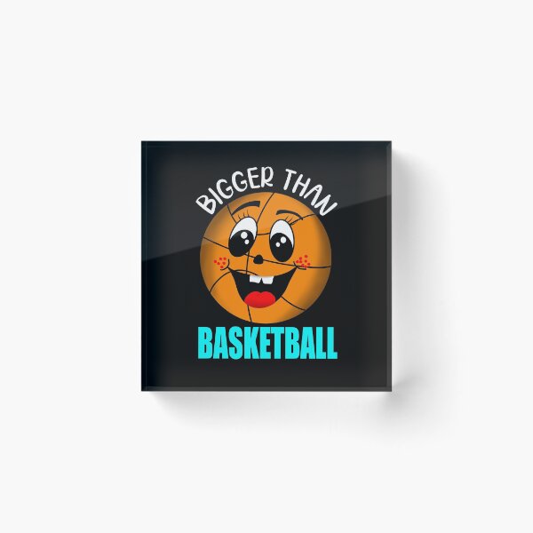 Item preview, Bigger than Basketball, Basketball for Kids designed and sold by orangeblue21.