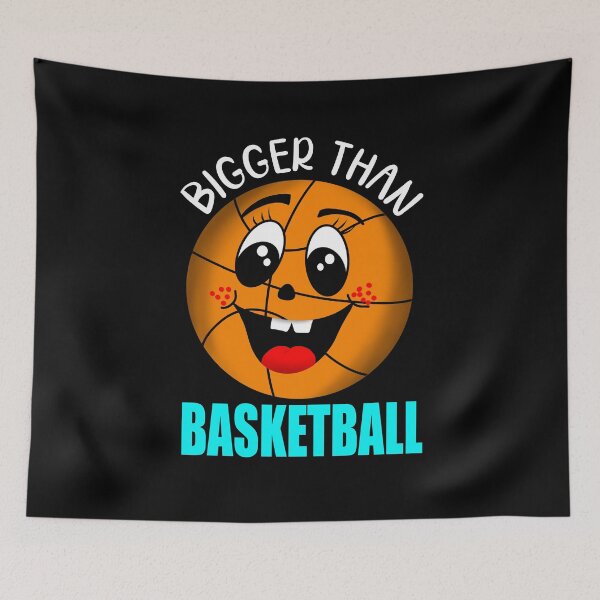Item preview, Bigger than Basketball, Basketball for Kids designed and sold by orangeblue21.