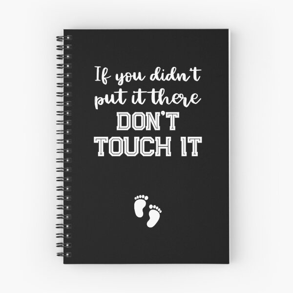Item preview, If You Didn'T Put It There Don'T Touch It designed and sold by pourvasecandi.