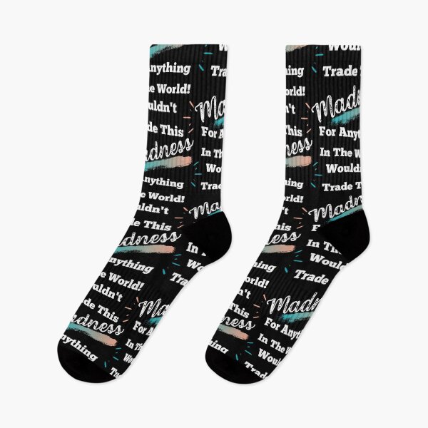 Item preview, Mother's Day, Wouldn't Trade This Madness for Anything in the World designed and sold by Constant Readers.