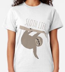 Sloth Life - Happy Lazy Sloth Classic T-Shirt