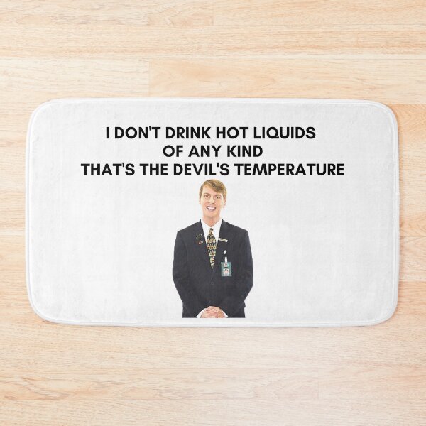 Item preview, 30 Rock - Kenneth - I dont drink hot liquids of any kind, thats the devils temperature designed and sold by LeoSpaceman.