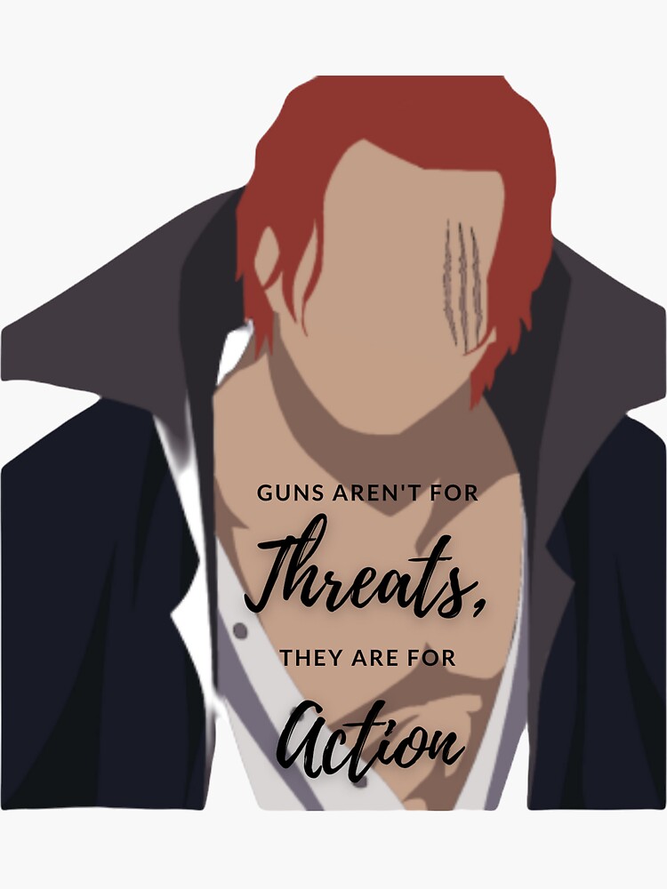 "Shanks, Gun, Quote" Sticker for Sale by SamarKale Redbubble