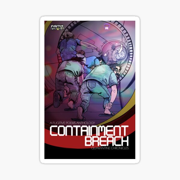 Cover "Containment Breach", Fugitive Poems first anthology Sticker