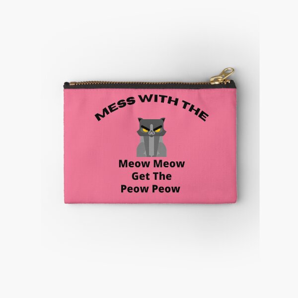 Item preview, you mess with the meow meow you get the peow peow designed and sold by Hey-Nice-Shirt.